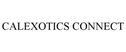CALEXOTICS CONNECT