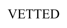 VETTED
