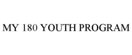 MY 180 YOUTH PROGRAM