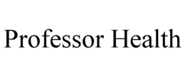 PROFESSOR HEALTH