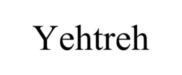 YEHTREH