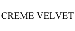 CREME VELVET