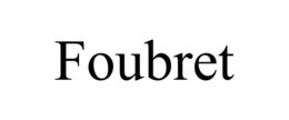 FOUBRET