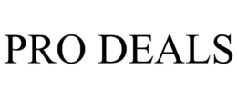 PRO DEALS