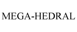 MEGA-HEDRAL