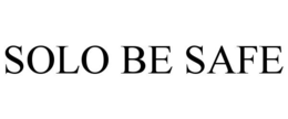 SOLO BE SAFE