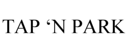 TAP 'N PARK