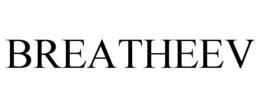 BREATHEEV