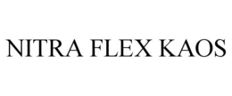 NITRA FLEX KAOS