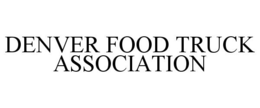 DENVER FOOD TRUCK ASSOCIATION
