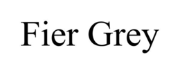 FIER GREY