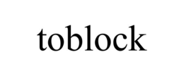 TOBLOCK