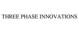 THREE PHASE INNOVATIONS