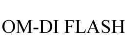 OM-DI FLASH