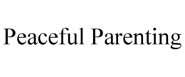 PEACEFUL PARENTING