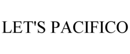 LET'S PACIFICO