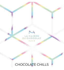 LA MAISON DU CHOCOLAT PARIS CHOCOLATE CHILLS