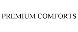 PREMIUM COMFORTS