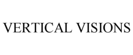 VERTICAL VISIONS