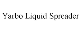 YARBO LIQUID SPREADER