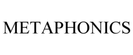 METAPHONICS