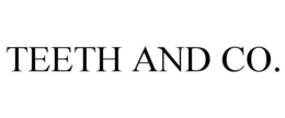 TEETH AND CO.