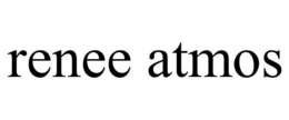 RENEE ATMOS