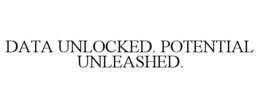DATA UNLOCKED. POTENTIAL UNLEASHED.