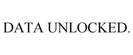 DATA UNLOCKED.