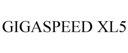 GIGASPEED XL5