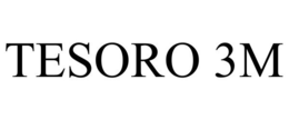 TESORO 3M