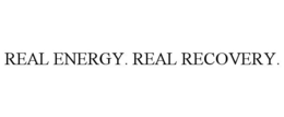 REAL ENERGY. REAL RECOVERY.