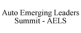 AUTO EMERGING LEADERS SUMMIT - AELS