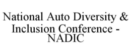 NATIONAL AUTO DIVERSITY & INCLUSION CONFERENCE - NADIC