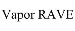 VAPOR RAVE