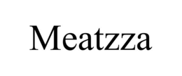 MEATZZA
