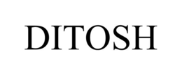 DITOSH