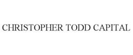 CHRISTOPHER TODD CAPITAL