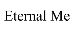 ETERNAL ME