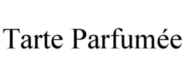 TARTE PARFUMÉE