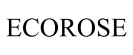 ECOROSE