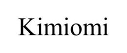 KIMIOMI