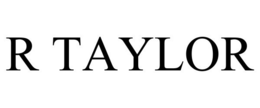 R TAYLOR