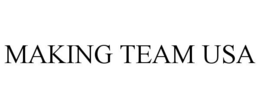 MAKING TEAM USA