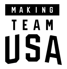 MAKING TEAM USA