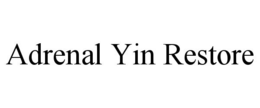 ADRENAL YIN RESTORE