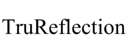 TRUREFLECTION