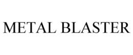 METAL BLASTER
