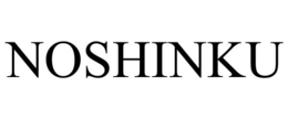 NOSHINKU