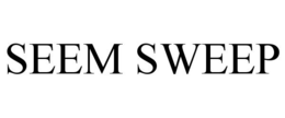 SEEM SWEEP